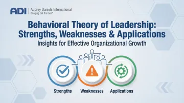 Behavioral Theory of Leadership: Strengths, Weaknesses &amp; Applications