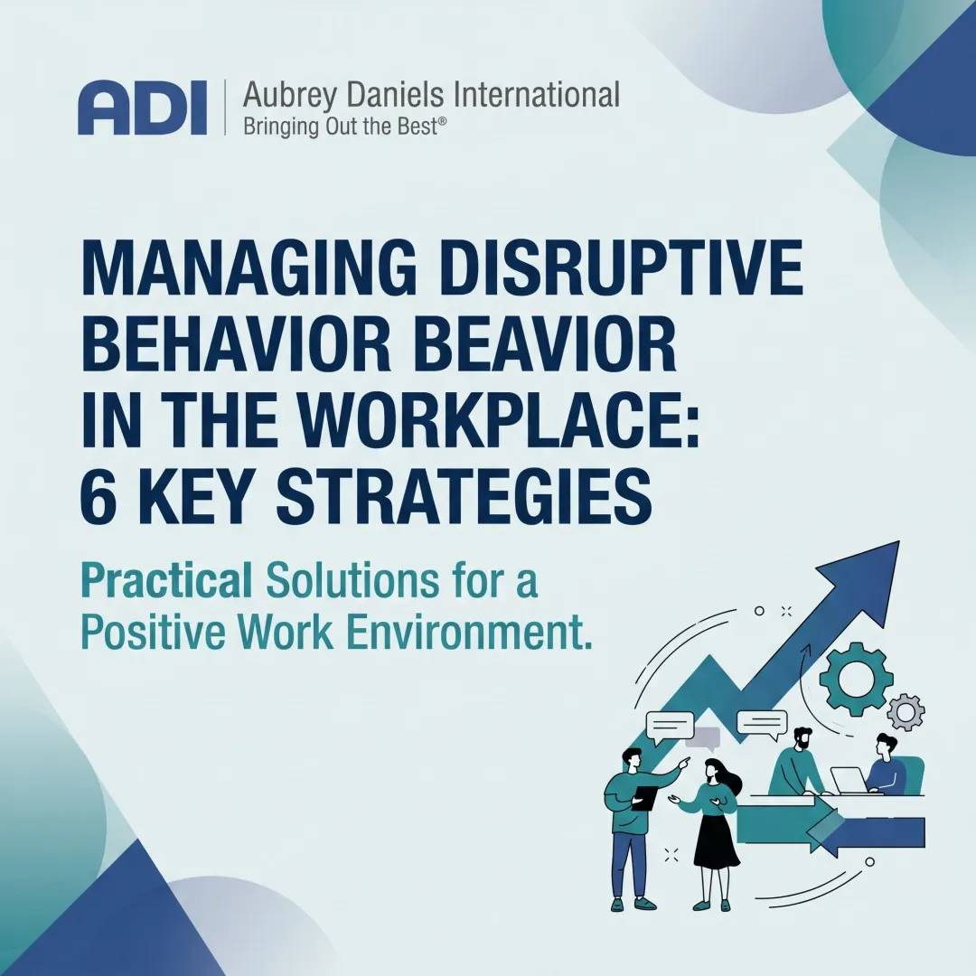Managing Disruptive Behavior in the Workplace: 6 Key Strategies