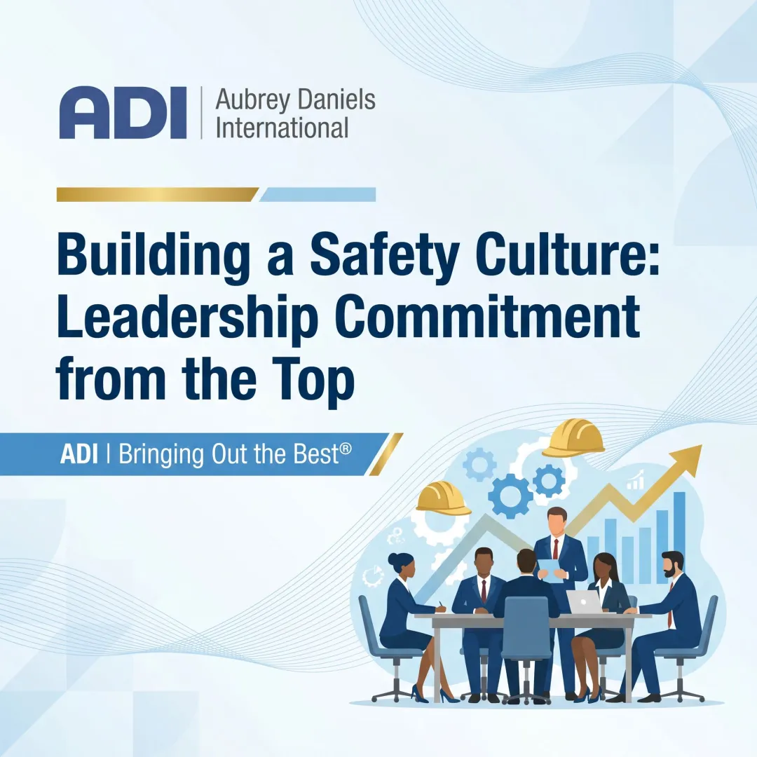 Building a Safety Culture: Leadership Commitment from the Top