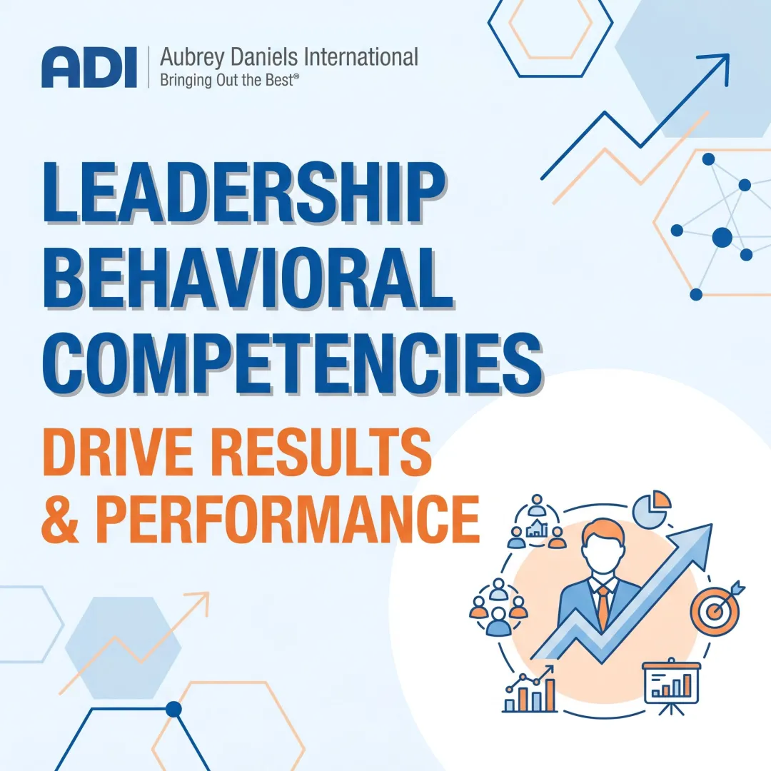 Leadership Behavioral Competencies: Drive Results & Performance
