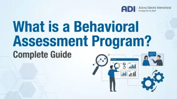 What is a Behavioral Assessment Program? Complete Guide