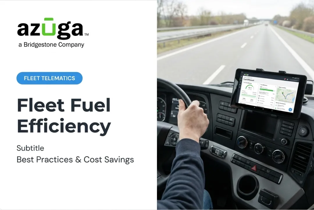 Fleet Fuel Efficiency: Best Practices & Cost Savings