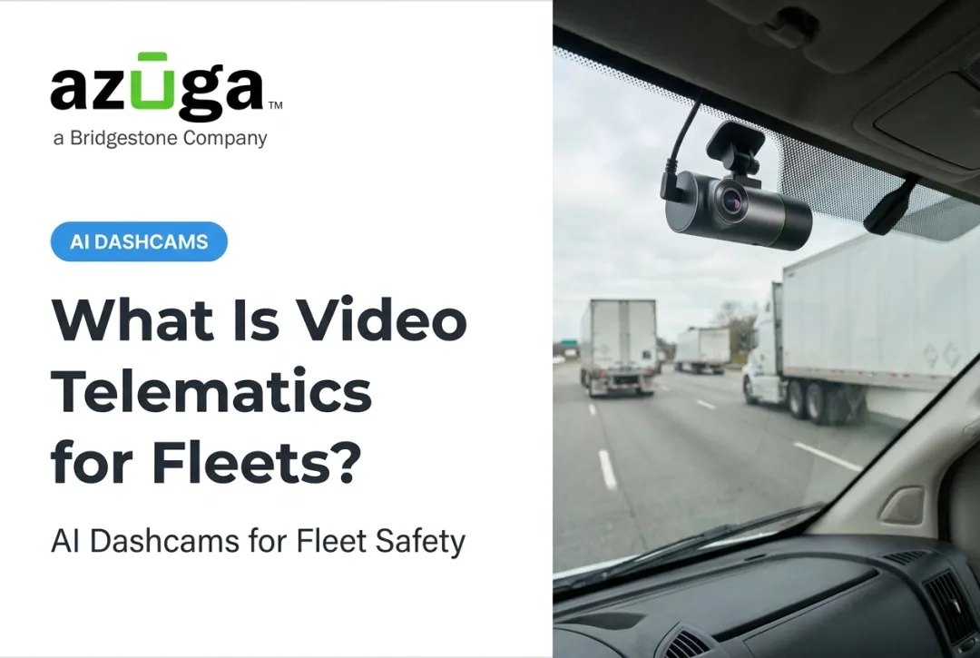 What Is Video Telematics for Fleets?