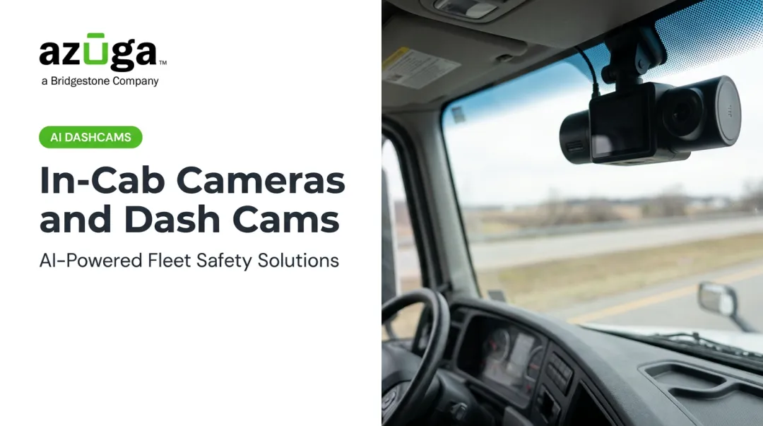 In-Cab Cameras and Dash Cams