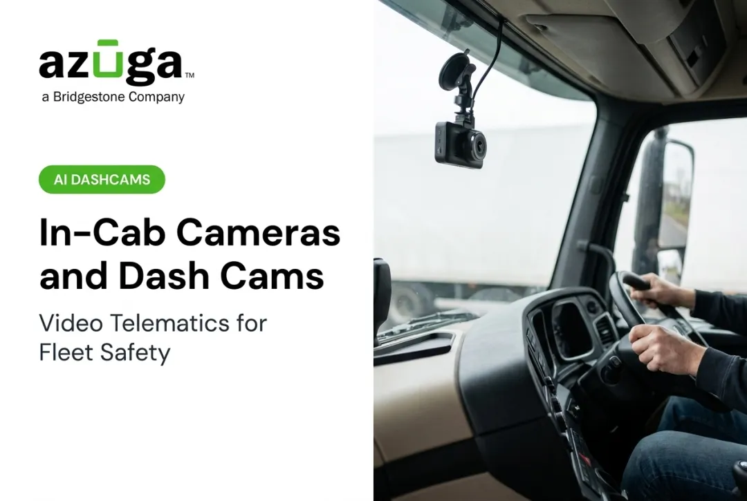 In-Cab Cameras and Dash Cams