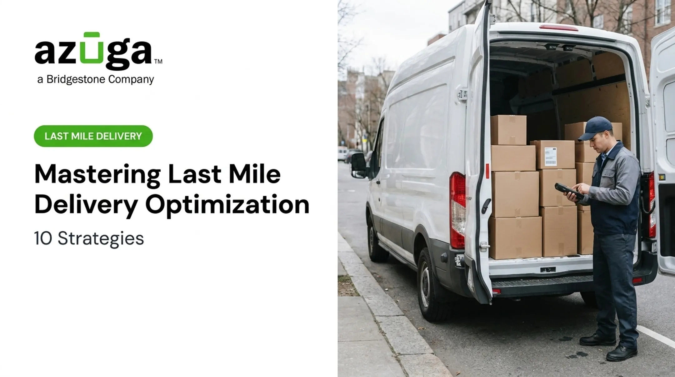 Mastering Last Mile Delivery Optimization: 10 Strategies