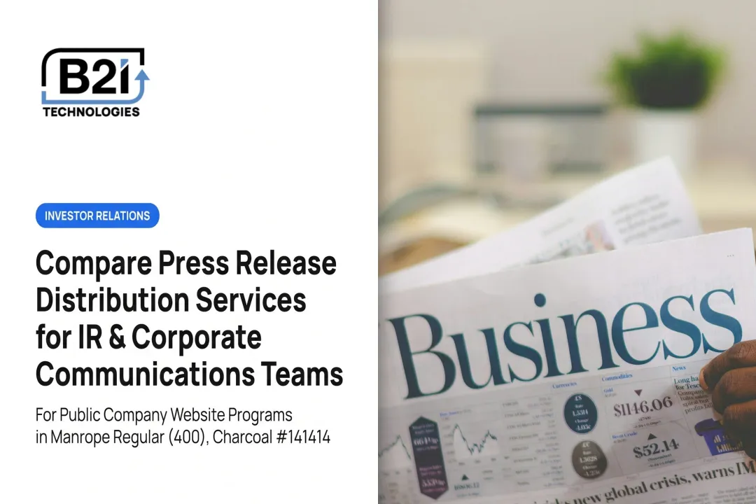 Compare Press Release Distribution Services for IR & Corporate Communications Teams