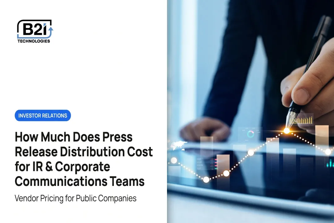 How Much Does Press Release Distribution Cost for IR & Corporate Communications Teams