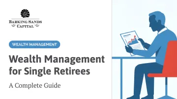 Wealth Management for Single Retirees: A Complete Guide