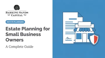 Estate Planning for Small Business Owners: A Complete Guide