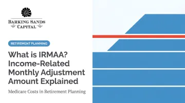 What is IRMAA? Income-Related Monthly Adjustment Amount Explained