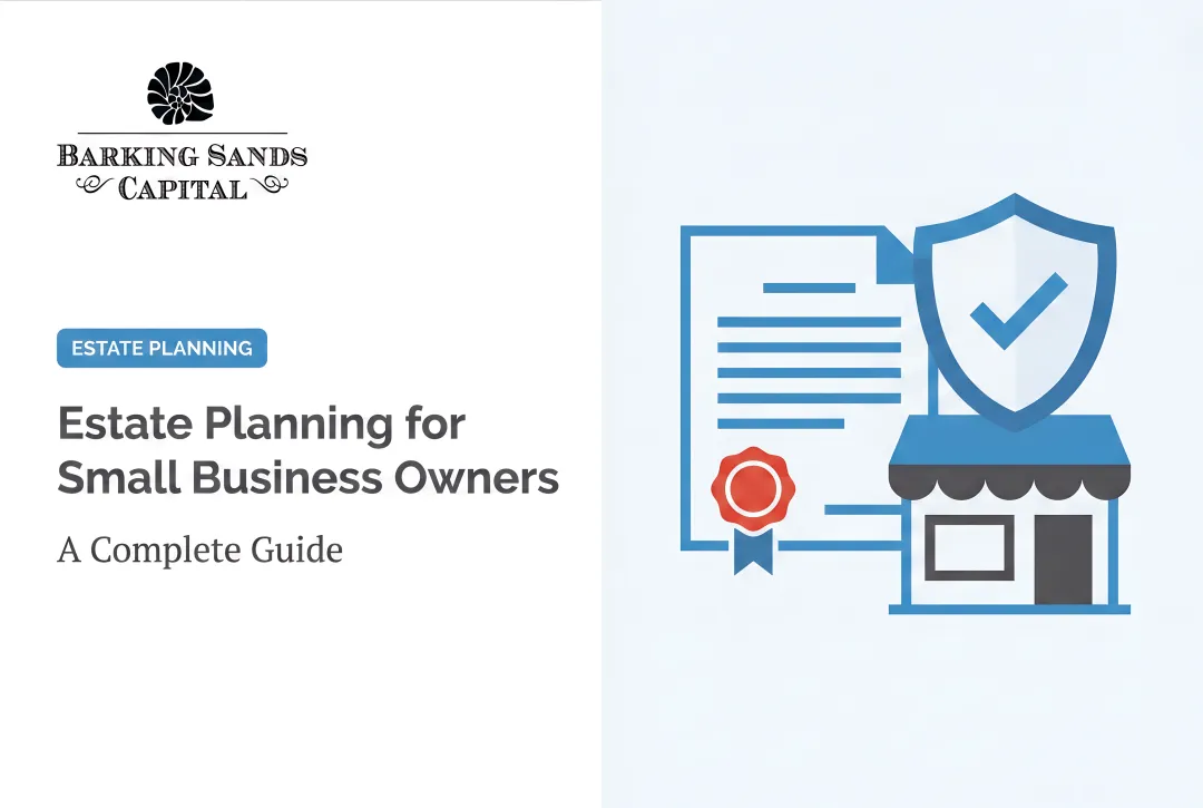 Estate Planning for Small Business Owners: A Complete Guide