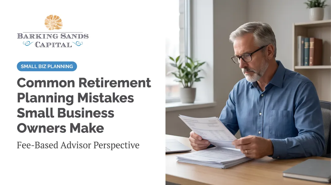 Common Retirement Planning Mistakes Small Business Owners Make