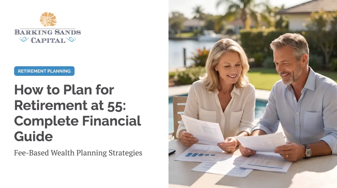 How to Plan for Retirement at 55: Complete Financial Guide