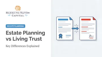 Estate Planning vs Living Trust: Key Differences Explained