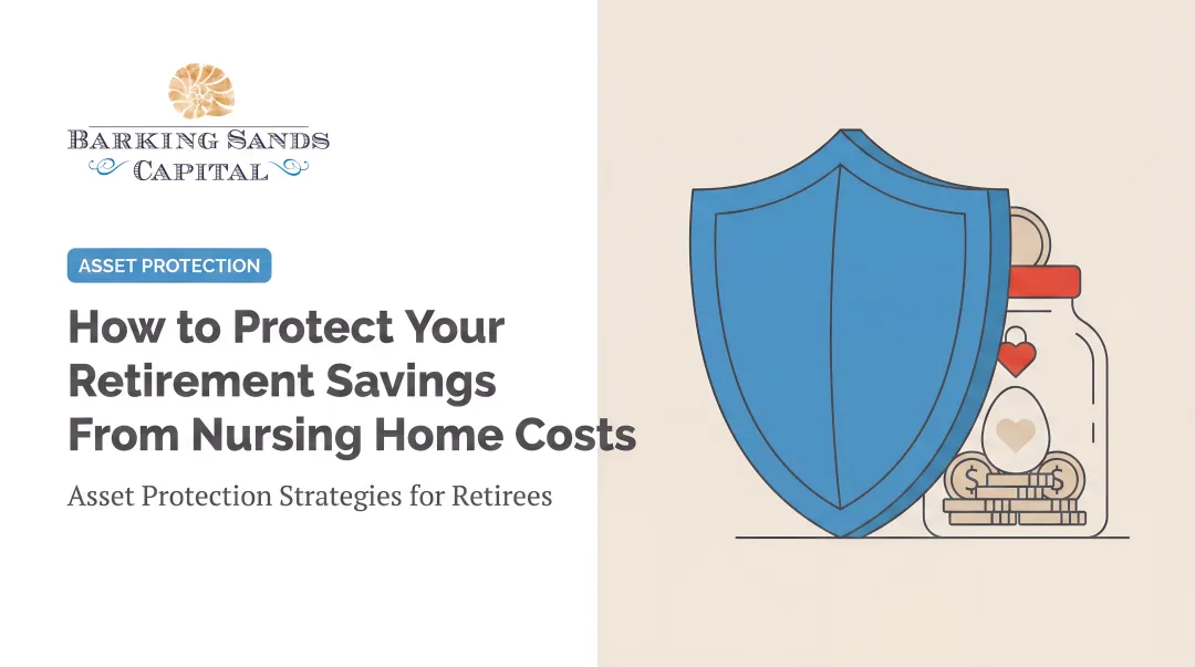 How to Protect Your Retirement Savings From Nursing Home Costs