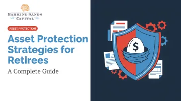 Asset Protection Strategies for Retirees: A Complete Guide