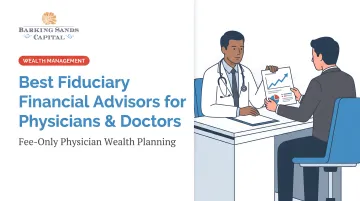 Best Fiduciary Financial Advisors for Physicians & Doctors