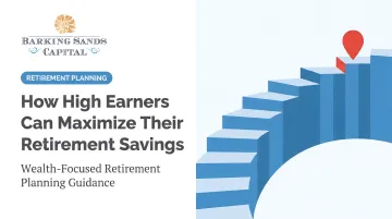 How High Earners Can Maximize Their Retirement Savings