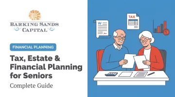 Tax, Estate &amp; Financial Planning for Seniors: Complete Guide