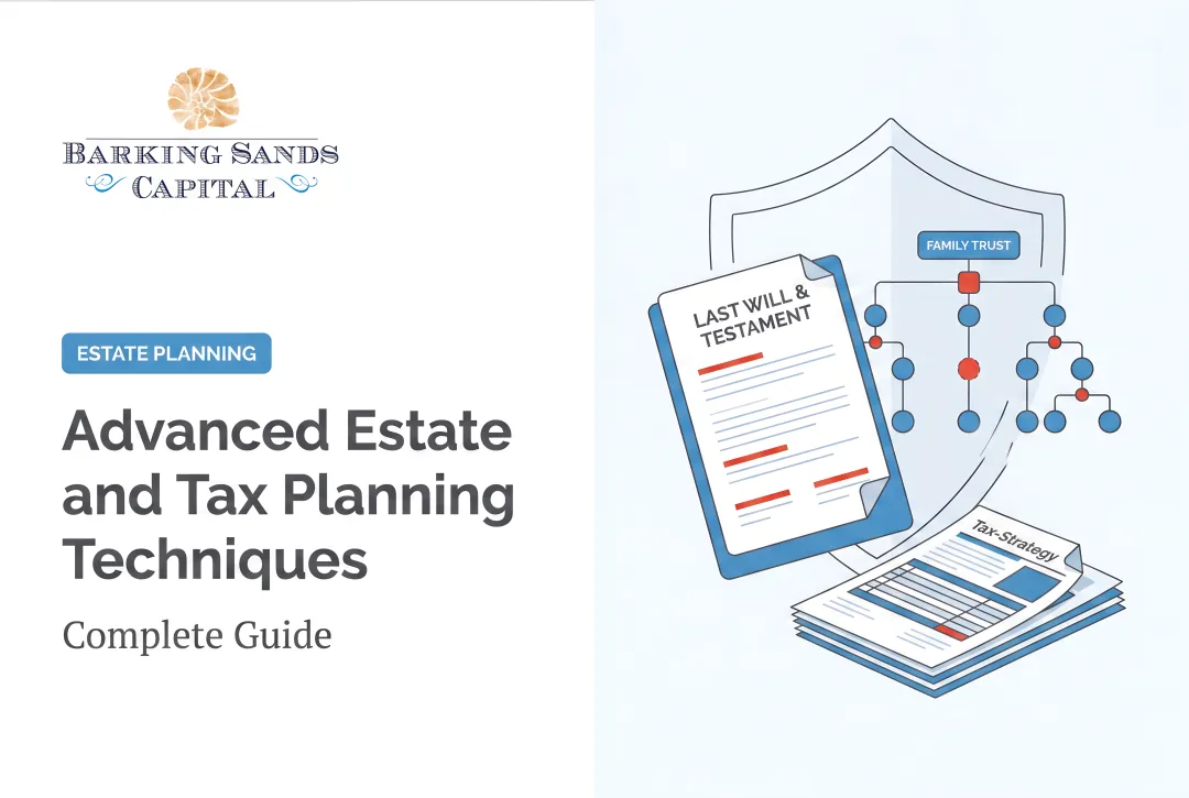 Advanced Estate and Tax Planning Techniques: Complete Guide