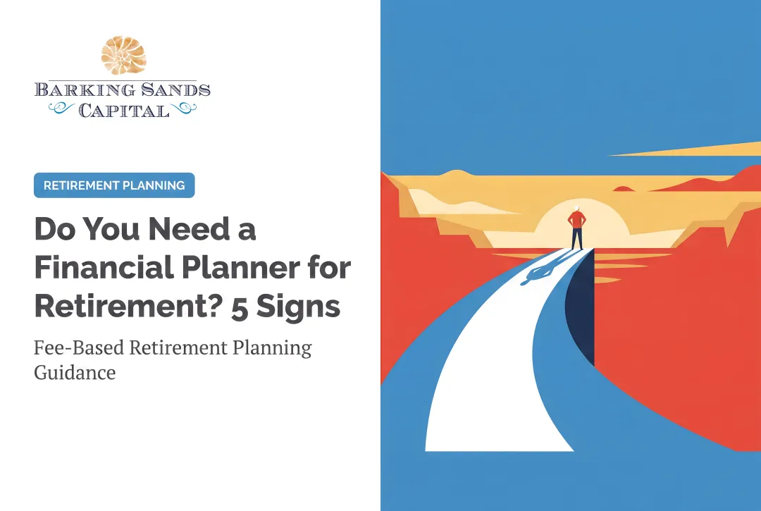 Do You Need a Financial Planner for Retirement? 5 Signs