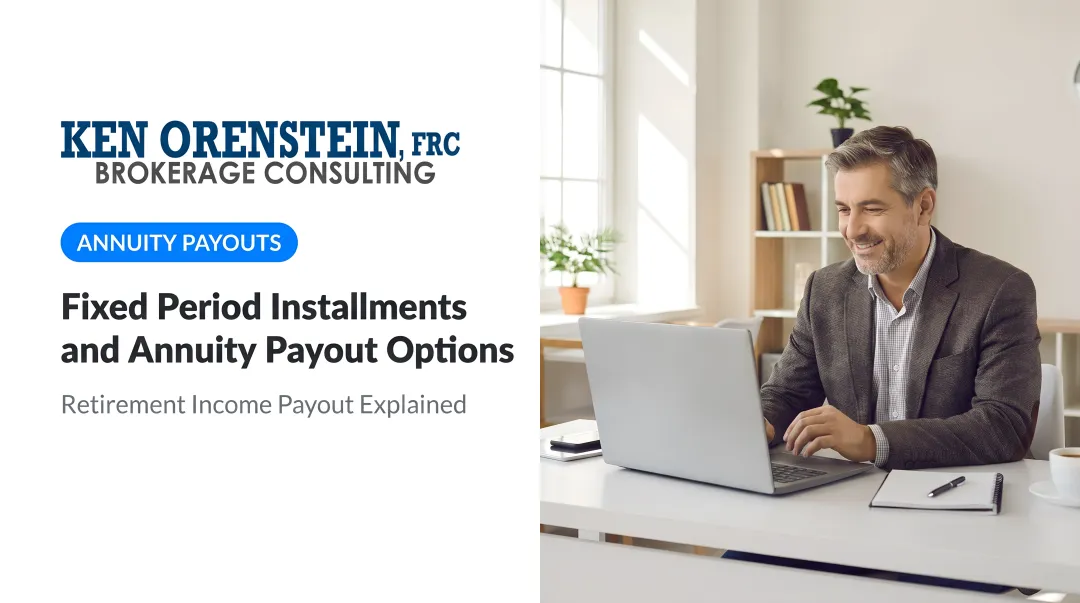 Fixed Period Installments and Annuity Payout Options