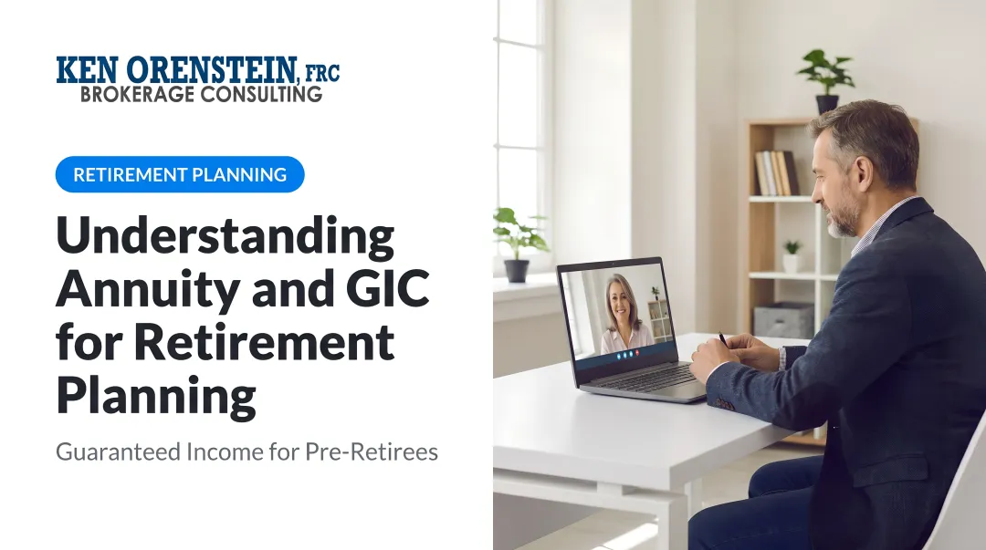 Understanding Annuity and GIC for Retirement Planning