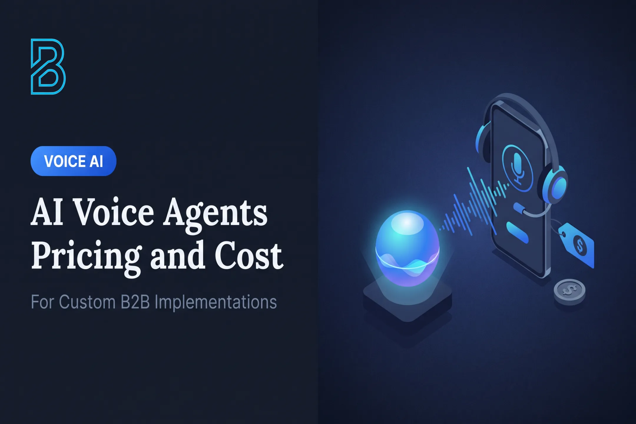 AI Voice Agents Pricing and Cost