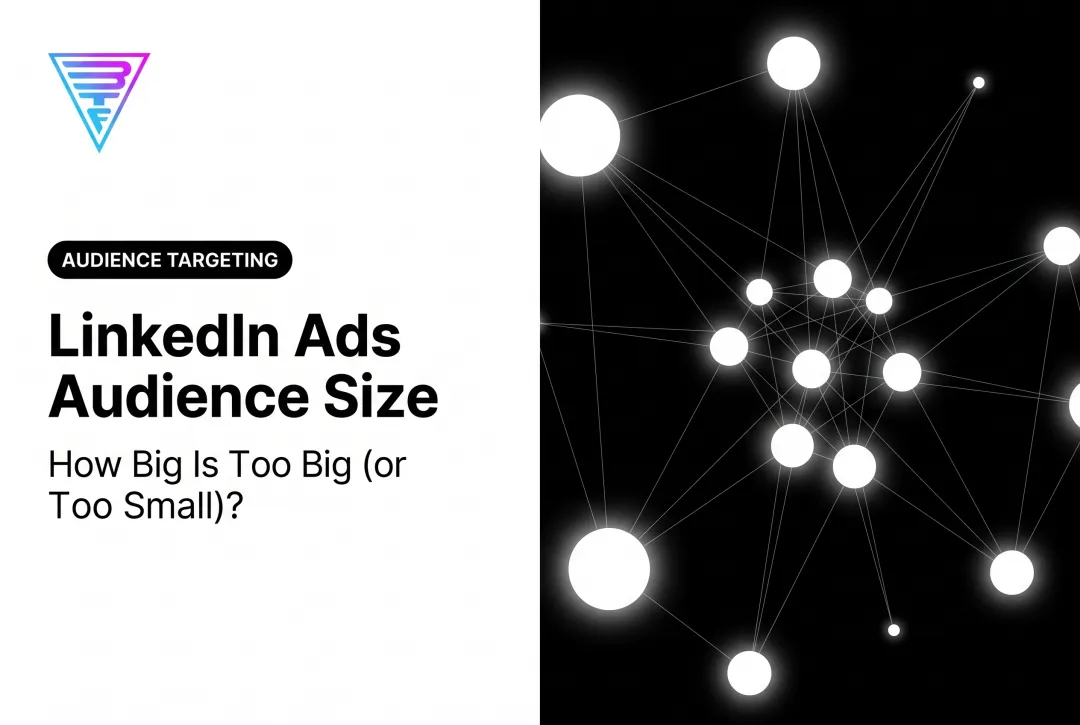 LinkedIn Ads Audience Size: How Big Is Too Big (or Too Small)?