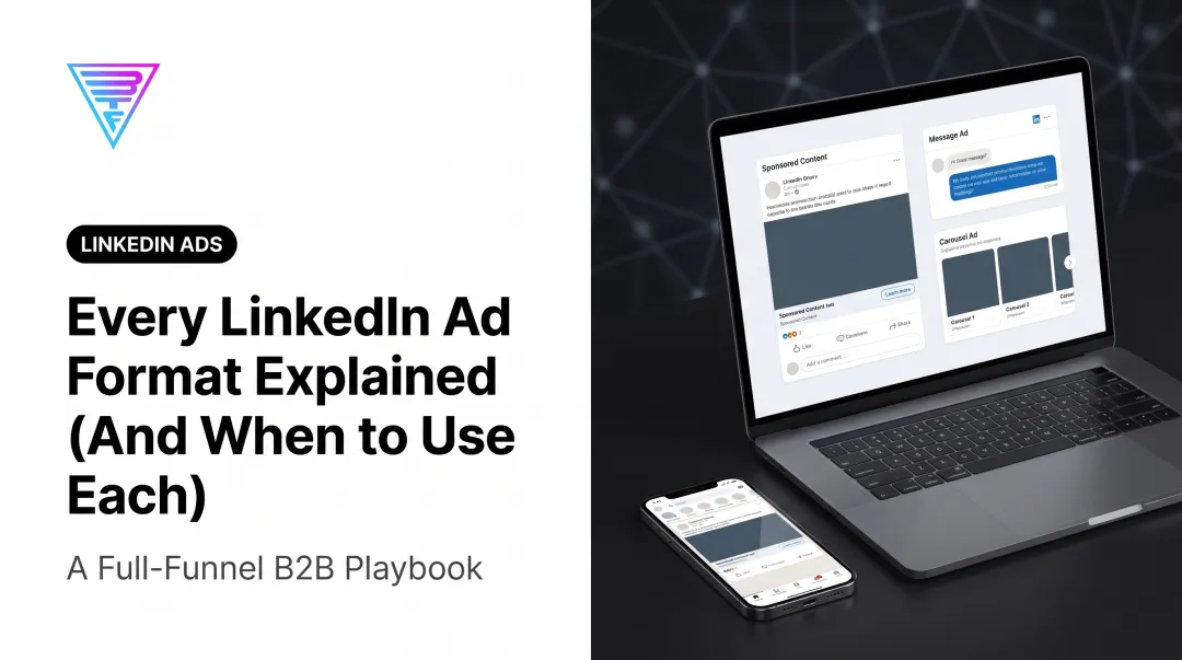 Every LinkedIn Ad Format Explained (And When to Use Each)