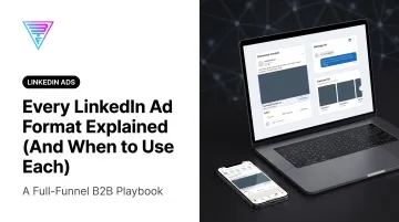 Every LinkedIn Ad Format Explained (And When to Use Each)