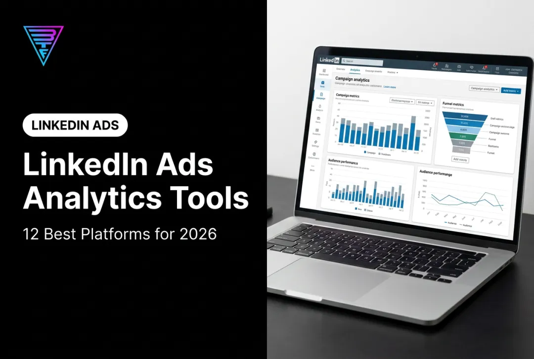 LinkedIn Ads Analytics Tools: 12 Best Platforms for 2026