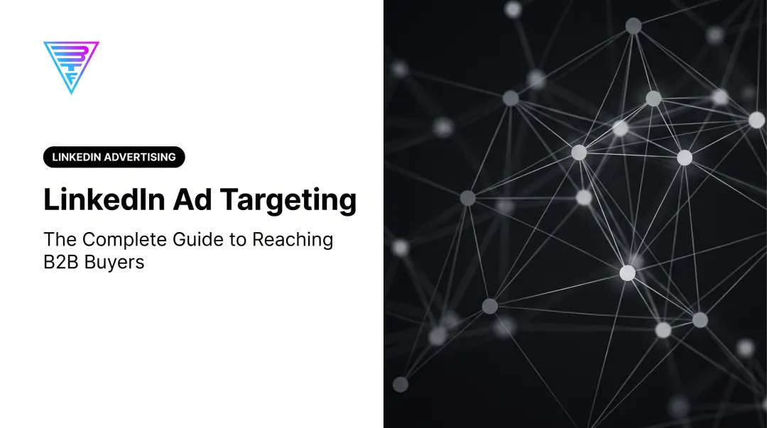LinkedIn Ad Targeting: The Complete Guide to Reaching B2B Buyers