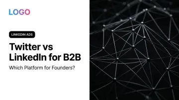 Twitter vs LinkedIn for B2B: Which Platform for Founders?