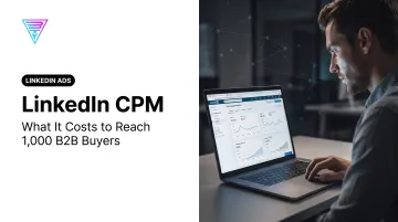 LinkedIn CPM: What It Costs to Reach 1,000 B2B Buyers