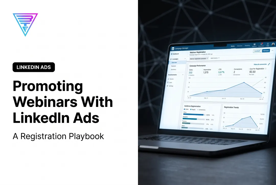Promoting Webinars With LinkedIn Ads: A Registration Playbook