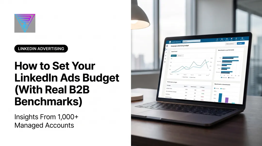 How to Set Your LinkedIn Ads Budget (With Real B2B Benchmarks)