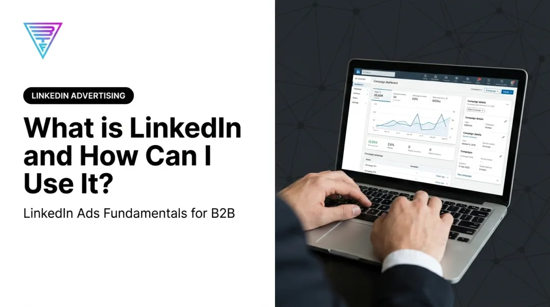 What is LinkedIn and How Can I Use It?