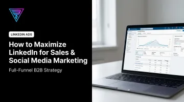 How to Maximize LinkedIn for Sales & Social Media Marketing