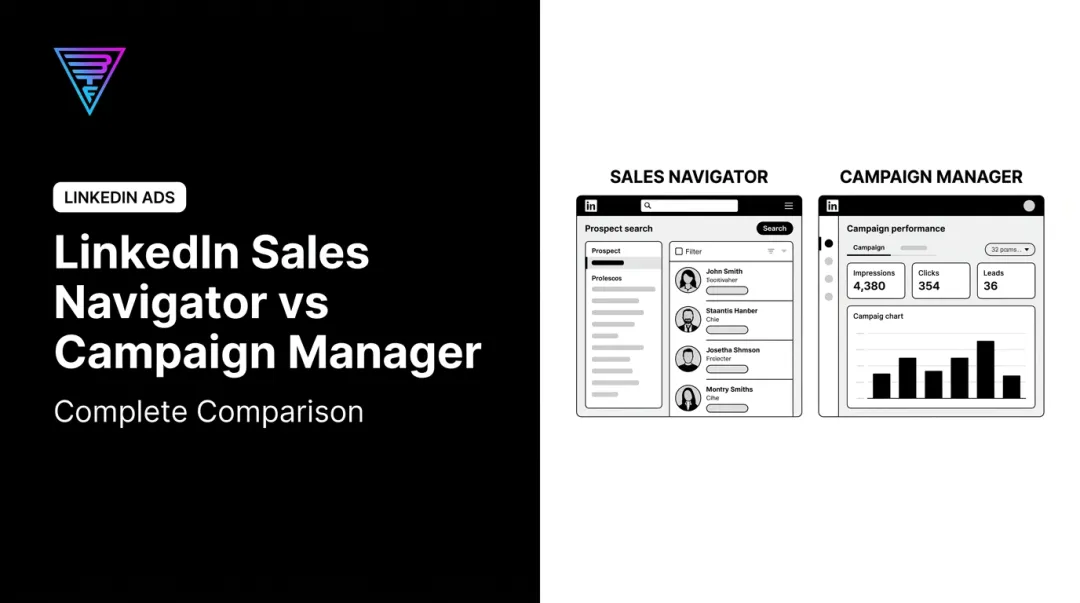 LinkedIn Sales Navigator vs Campaign Manager: Complete Comparison