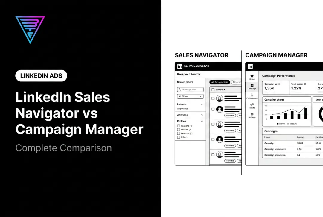 LinkedIn Sales Navigator vs Campaign Manager: Complete Comparison
