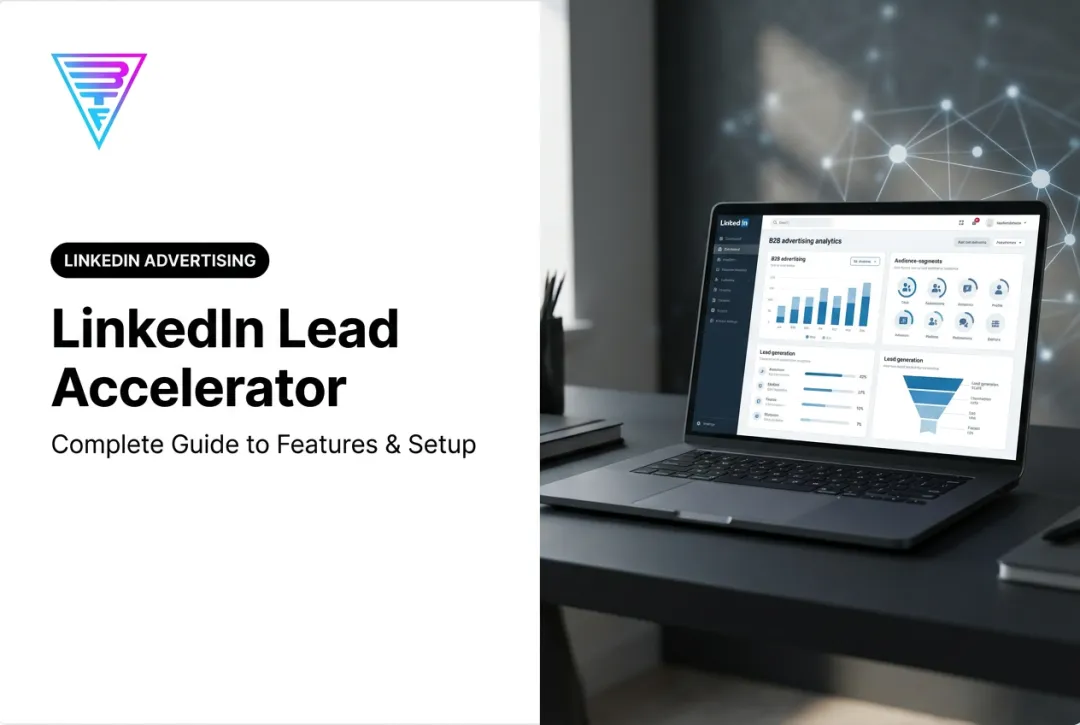 LinkedIn Lead Accelerator: Complete Guide to Features & Setup