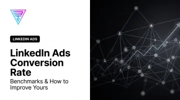 LinkedIn Ads Conversion Rate: Benchmarks & How to Improve Yours