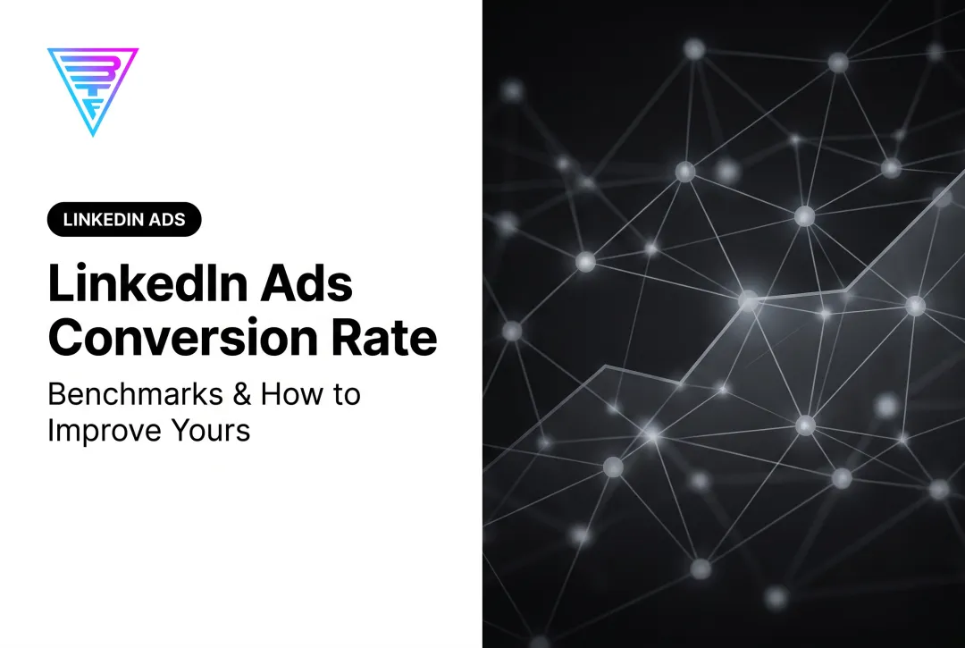 LinkedIn Ads Conversion Rate: Benchmarks & How to Improve Yours