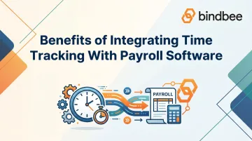 Benefits of Integrating Time Tracking With Payroll Software