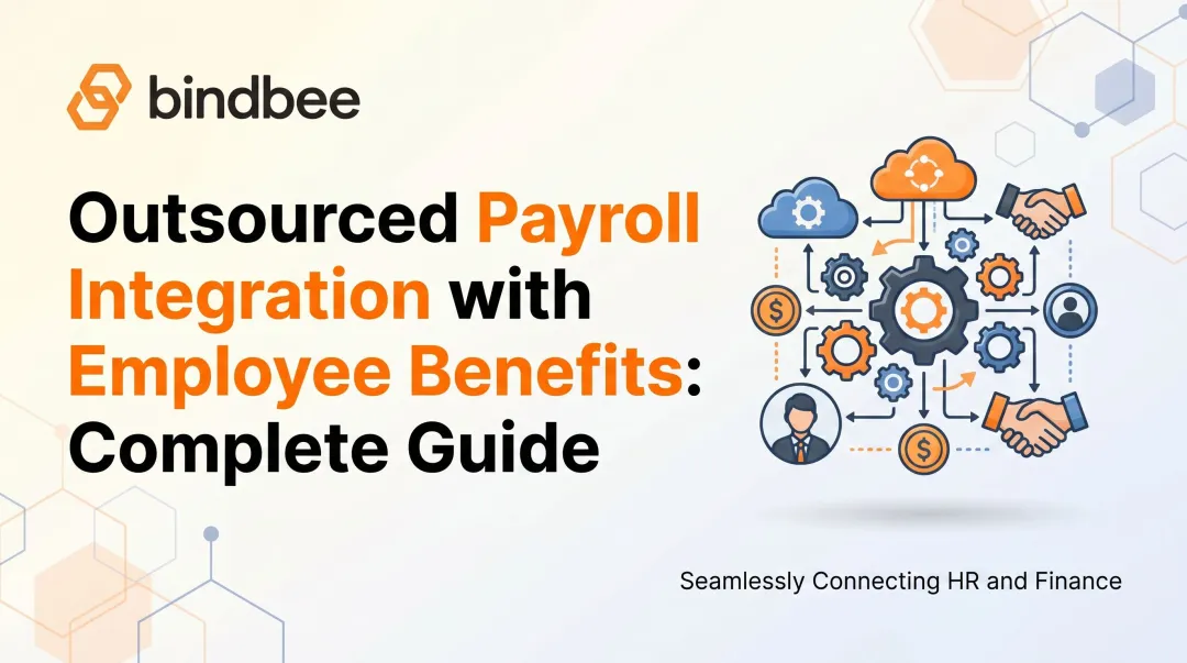 Outsourced Payroll Integration with Employee Benefits: Complete Guide