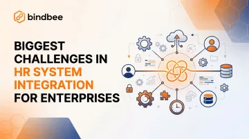Biggest Challenges in HR System Integration for Enterprises