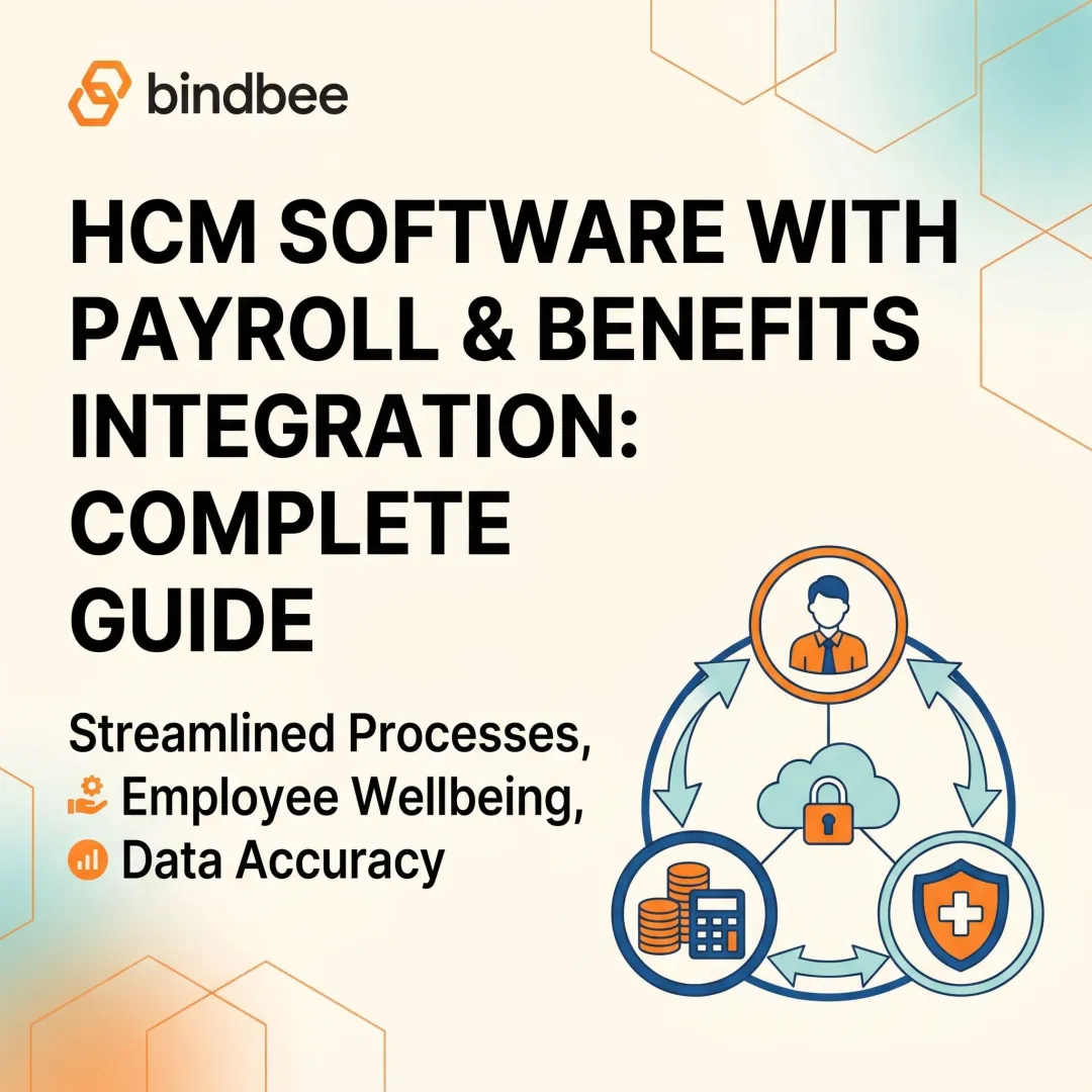 HCM Software with Payroll & Benefits Integration: Complete Guide