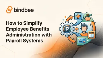How to Simplify Employee Benefits Administration with Payroll Systems